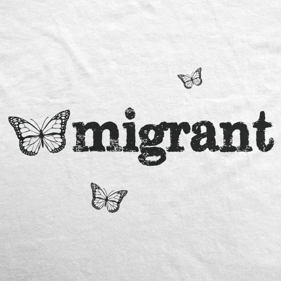 Migrant Monarch Butterfly Shirt to Support Immigrants